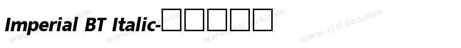 Imperial BT Italic字体转换